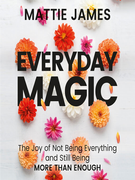 Title details for Everyday MAGIC by Mattie James - Available